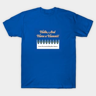 Hello, and Have a Hamm's! T-Shirt